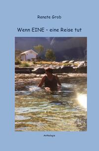 Vorderes Coverbild Wenn EINE - eine Reise tut