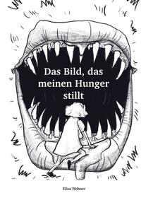Vorderes Coverbild Das Bild, das meinen Hunger stillt.