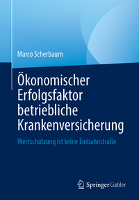 Vorderes Coverbild Ökonomischer Erfolgsfaktor betriebliche Krankenversicherung