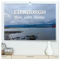 Vorderes Coverbild EDINBURGH. Blick. Licht. Wetter. (hochwertiger Premium Wandkalender 2025 DIN A2 quer), Kunstdruck in Hochglanz