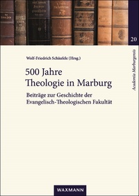 Vorderes Coverbild 500 Jahre Theologie in Marburg