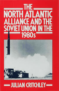 Vorderes Coverbild The North Atlantic Alliance and the Soviet Union in the 1980s