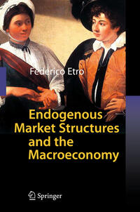 Vorderes Coverbild Endogenous Market Structures and the Macroeconomy