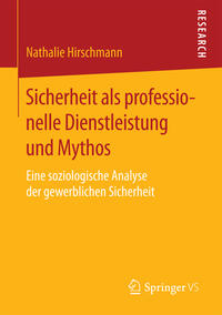 Vorderes Coverbild Sicherheit als professionelle Dienstleistung und Mythos