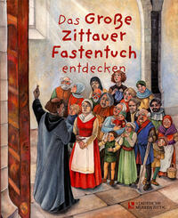 Vorderes Coverbild Das Große Zittauer Fastentuch entdecken