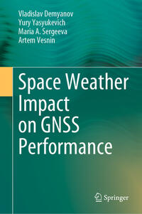 Vorderes Coverbild Space Weather Impact on GNSS Performance