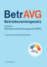 Vorderes Coverbild Betriebsrentengesetz (BetrAVG) und Betriebsrentenstärkungsgesetz (BRSG) inklusive bAV-Score