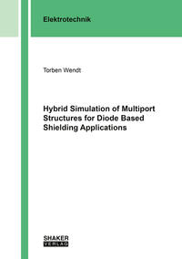 Vorderes Coverbild Hybrid Simulation of Multiport Structures for Diode Based Shielding Applications