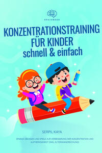 Vorderes Coverbild Konzentrationstraining für Kinder – schnell und einfach