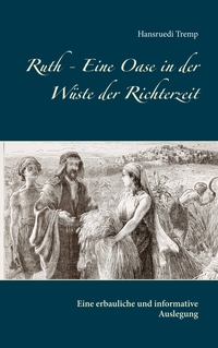 Vorderes Coverbild Ruth - Eine Oase in der Wüste der Richterzeit
