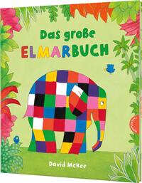 Vorderes Coverbild Elmar: Das große Elmarbuch