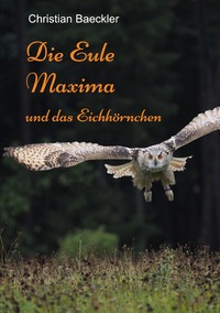 Vorderes Coverbild Die Eule Maxima / Die Eule Maxima und das Eichhörnchen