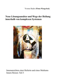 Vorderes Coverbild Neue Lösungsansätze und Wege der Heilung innerhalb von komplexen Systemen