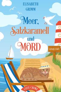 Vorderes Coverbild Lenas Café, eine Cosy Crime Serie, Band eins. Jeder Teil ist in sich... / Meer, Salzkaramell und Mord
