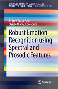 Vorderes Coverbild Robust Emotion Recognition using Spectral and Prosodic Features