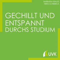 Vorderes Coverbild Gechillt und entspannt durchs Studium