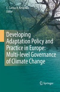 Vorderes Coverbild Developing Adaptation Policy and Practice in Europe: Multi-level Governance of Climate Change