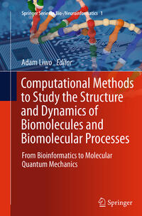 Vorderes Coverbild Computational Methods to Study the Structure and Dynamics of Biomolecules and Biomolecular Processes