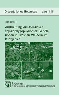 Vorderes Coverbild Ausbreitung klimasensitiver ergasiophygophytischer Gehölzsippen in urbanen Wäldern im Ruhrgebiet