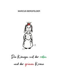 Vorderes Coverbild Die Königin mit der roten und der grünen Krone