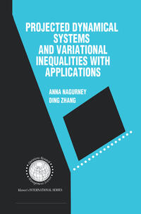Vorderes Coverbild Projected Dynamical Systems and Variational Inequalities with Applications