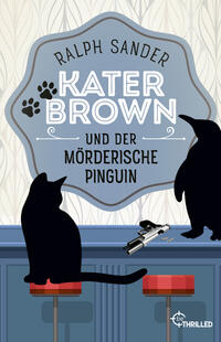 Vorderes Coverbild Kater Brown und der mörderische Pinguin