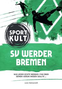 Vorderes Coverbild SV Werder Bremen - Fußballkult