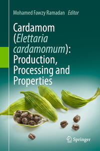 Vorderes Coverbild Cardamom (Elettaria cardamomum): Production, Processing and Properties