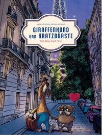 Vorderes Coverbild Giraffenhund und Kratzbürste - Eine Reise nach Paris