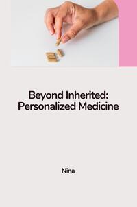 Vorderes Coverbild Beyond Inherited: Personalized Medicine