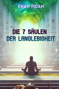 Vorderes Coverbild Die 7 Säulen der Langlebigkeit