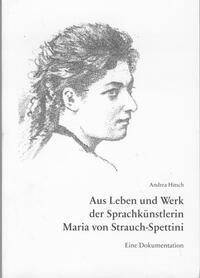 Vorderes Coverbild Aus Leben und Werk der Sprachkünstlerin Maria von Strauch-Spettini