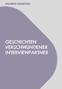 Vorderes Coverbild Geschichten verschwundener Interviewpartner