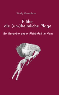 Vorderes Coverbild Flöhe, die (un-)heimliche Plage