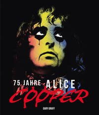 Vorderes Coverbild 75 Jahre Alice Cooper