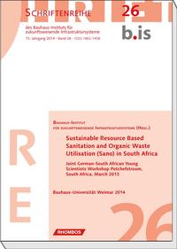 Vorderes Coverbild Sustainable Resource Based Sanitation and Organic Waste Utilisation (Sano) in South Africa
