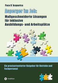 Vorderes Coverbild Asperger im Job: Maßgeschneiderte Lösungen für inklusive Ausbildung- und Arbeitsplätze