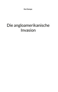 Vorderes Coverbild Die angloamerikanische Invasion