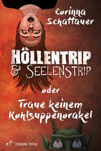 Vorderes Coverbild Höllentrip & Seelenstrip oder Traue keinem Kohlsuppenorakel