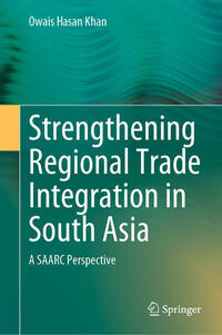 Vorderes Coverbild Strengthening Regional Trade Integration in South Asia