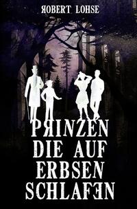 Vorderes Coverbild Prinzen die auf Erbsen schlafen