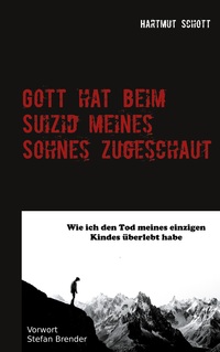 Vorderes Coverbild Gott hat beim Suizid meines Sohnes zugeschaut