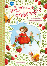 Vorderes Coverbild Erdbeerinchen Erdbeerfee. Die schönsten Vorlesegeschichten