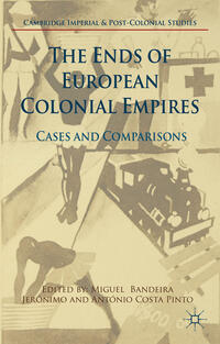 Vorderes Coverbild The Ends of European Colonial Empires