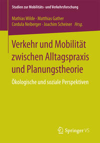 Vorderes Coverbild Verkehr und Mobilität zwischen Alltagspraxis und Planungstheorie