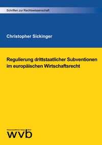 Vorderes Coverbild Regulierung drittstaatlicher Subventionen im europäischen Wirtschaftsrecht