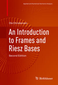 Vorderes Coverbild An Introduction to Frames and Riesz Bases