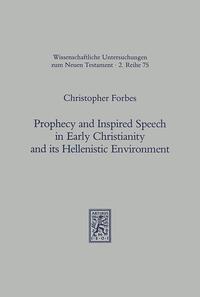 Vorderes Coverbild Prophecy and Inspired Speech in Early Christianity and its Hellenistic Environment