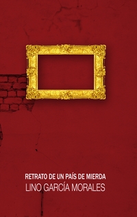 Vorderes Coverbild Retrato de un país de mierda