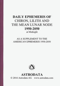 Vorderes Coverbild Daily Ephemeris of Chiron, Lilith and the Mean Lunar Node 1950-2050 at Midnight